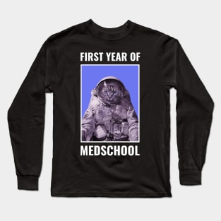 First Year Of Medschool - Medical Student in Medschool Long Sleeve T-Shirt